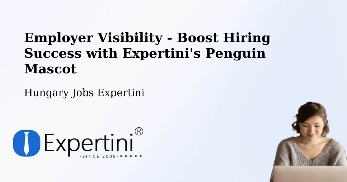 CV and Resume Visibility Optimization – Balkány - Hungary Jobs Expertini